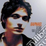 Raphael - Je Sais Que La Terre Est Plate cd