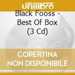 Black Fooss - Best Of Box (3 Cd) cd