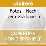 Fotos - Nach Dem Goldrausch cd