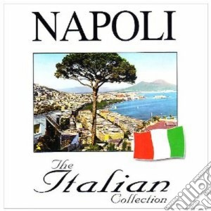 Italian Collection - Napoli cd musicale di ARTISTI VARI