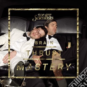 We Are Scientists - Brain Thrust Mastery cd musicale di WE ARE SCIENTISTS