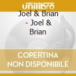 Joel & Brian - Joel & Brian cd