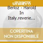 Berloz - Harold In Italy.reverie Et Caprice cd