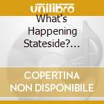 What's Happening Stateside? (volume 3) cd