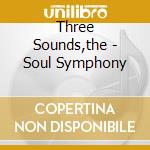 Three Sounds,the - Soul Symphony cd