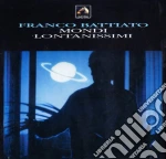 Franco Battiato - Mondi Lontanissimi (2008 Edition) cd