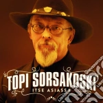 Topi Sorsakoski - Itse Asiassa cd