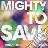 Mighty To Save - Mighty To Save cd
