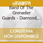 Band Of The Grenadier Guards - Diamond Jubilee cd