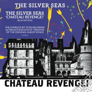 Silver Seas (The) - Chateau Revenge cd musicale di Silver Seas, The