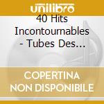 40 Hits Incontournables - Tubes Des Annees 70 (2 Cd) cd