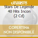 Stars De Legende 40 Hits Incon (2 Cd) cd