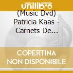 (Music Dvd) Patricia Kaas - Carnets De Sce'ne cd