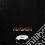 White Rabbits - Percussion Gun cd