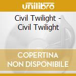 Civil Twilight - Civil Twilight cd