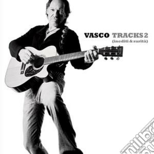 Vasco Rossi - Tracks 2 (Inediti & Rarita') cd musicale di Vasco Rossi