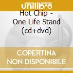 Hot Chip - One Life Stand (cd+dvd) cd