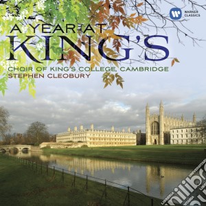 Choir Of King's College Cambridge / Stephen Cleobury - A Year At King's cd musicale di Choir Of Kings College Cambridge