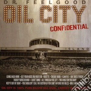 Dr. Feelgood - Oil City Confidential cd musicale di Dr. Feelgood