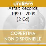 Asfalt Records 1999 - 2009 (2 Cd) cd
