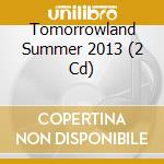 Tomorrowland Summer 2013 (2 Cd) cd
