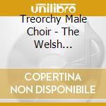 Treorchy Male Choir - The Welsh Collection cd