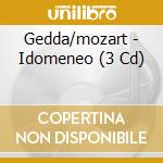 Gedda/mozart - Idomeneo (3 Cd) cd musicale di Nicolai Gedda