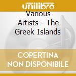 Various Artists - The Greek Islands cd