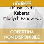(Music Dvd) Kabaret Mlodych Panow - Bezczelnie Mlodzi cd musicale