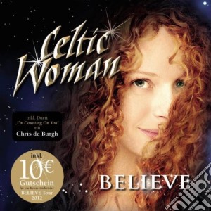 Celtic Woman - Believe cd musicale di Celtic Woman