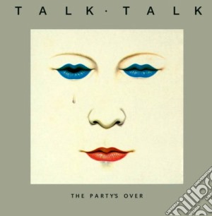 Talk Talk - The Party's Over cd musicale di Talk Talk