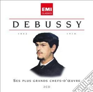 Claude Debussy - Ses Plus Grands Chefs-D'Oeuvre (2 Cd) cd musicale di Artisti Vari