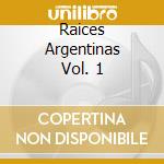 Raices Argentinas Vol. 1 cd
