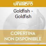 Goldfish - Goldfish cd