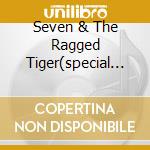 Seven & The Ragged Tiger(special Ed.) 2c cd