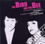 Bird And The Bee (The) - Interpreting the Masters Volume 1: A Tribute to Daryl Hall and John Oates