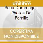 Beau Dommage - Photos De Famille cd