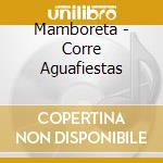 Mamboreta - Corre Aguafiestas cd