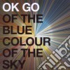 Ok Go - Of The Blue Color Of The Sky cd