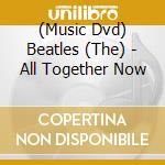 (Music Dvd) Beatles (The) - All Together Now cd