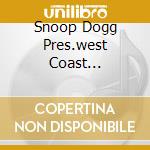 Snoop Dogg Pres.west Coast Blueprint cd musicale di AA.VV.