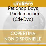 Pet Shop Boys - Pandemonium (Cd+Dvd) cd musicale di Pet Shop Boys