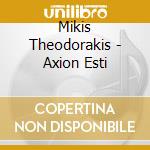 Mikis Theodorakis - Axion Esti cd