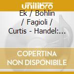 Ek / Bohlin / Fagioli / Curtis - Handel: Berenice, Regina D Egi cd