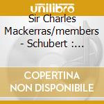 Sir Charles Mackerras/members - Schubert : Symphonies Nos. 5 & cd musicale di Charles Mackerras