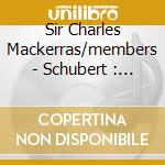 Sir Charles Mackerras/members - Schubert : Symphonies Nos. 5 & cd