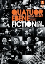(Music Dvd) Quatuor Ebene - Live In Paris - Fiction At The Folies Bergere