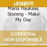 Maria Haukaas Storeng - Make My Day cd