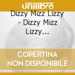 Dizzy Mizz Lizzy - Dizzy Mizz Lizzy [Re-Mastered] cd musicale di Dizzy Mizz Lizzy