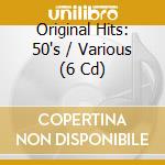 Original Hits: 50's / Various (6 Cd) cd